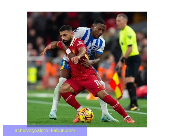 萨拉赫在对阵布莱顿的比赛中表现稳健，替补助攻助力球队攻势恢复。